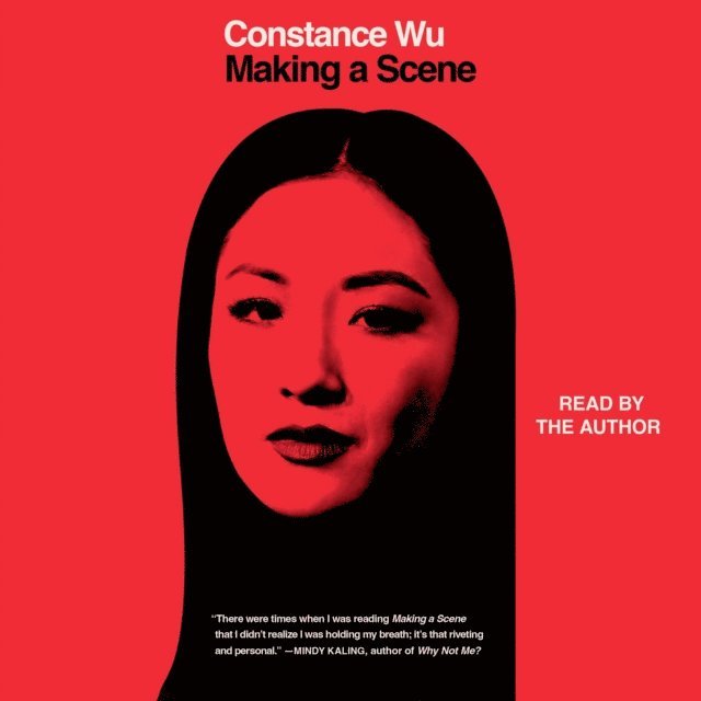 Constance Wu - Making a Scene, Ljudbok