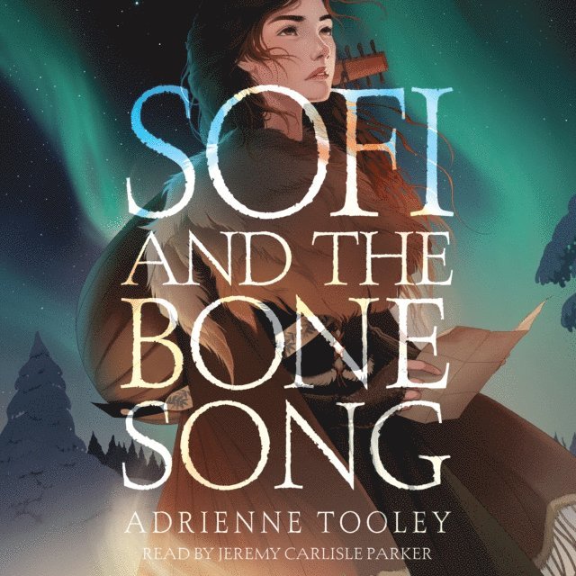 Adrienne Tooley - Sofi and the Bone Song, Ljudbok
