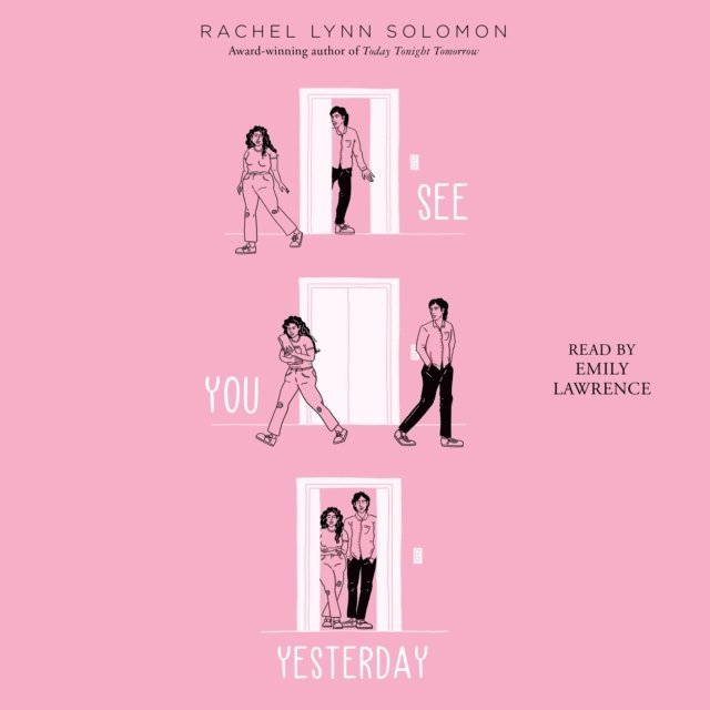 Rachel Lynn Solomon - See You Yesterday, Ljudbok