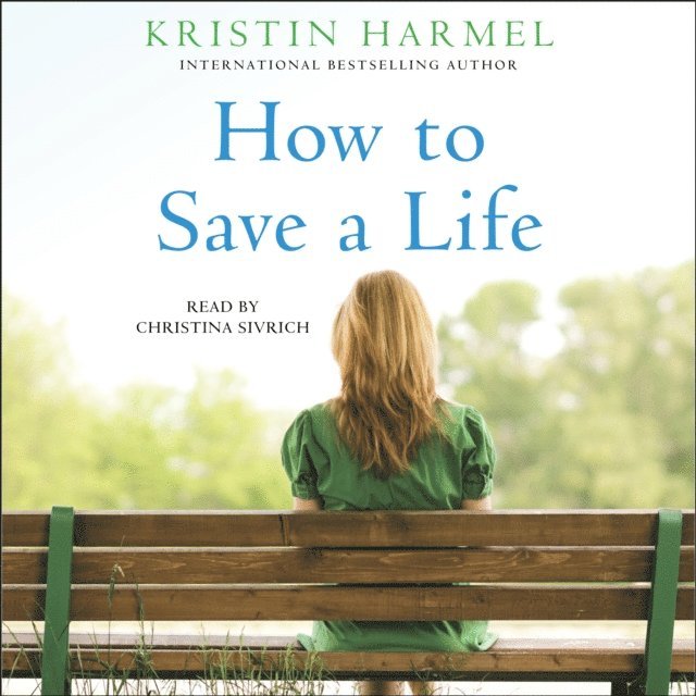 Kristin Harmel - How To Save a Life, Ljudbok