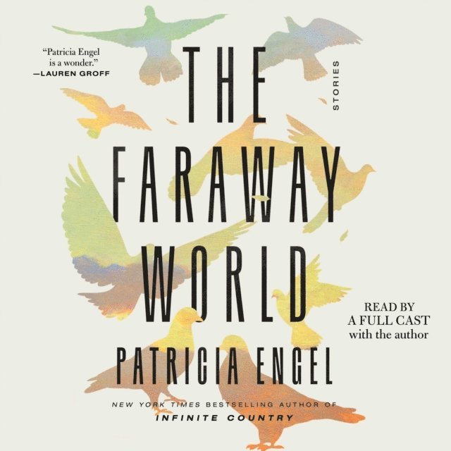 Patricia Engel - Faraway World, Ljudbok