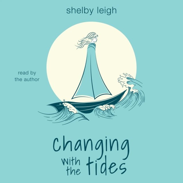 Shelby Leigh - Changing with the Tides, Ljudbok