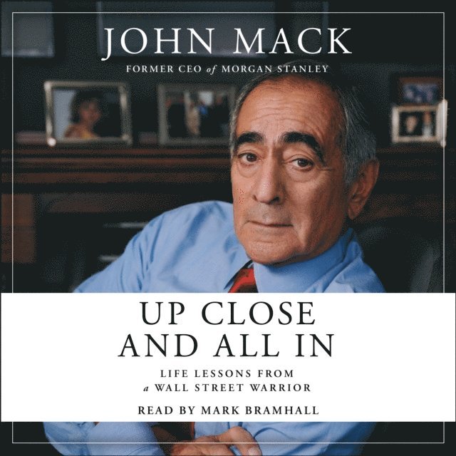 John Mack - Up Close and All In, Ljudbok