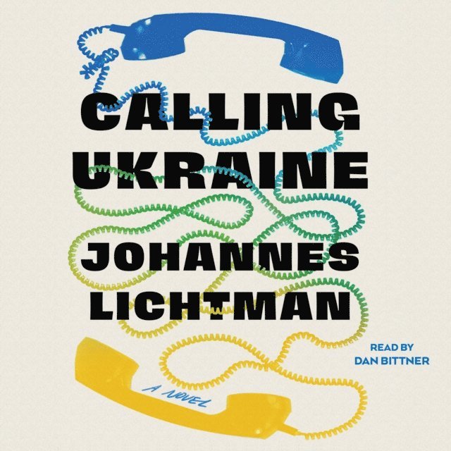 Johannes Lichtman - Calling Ukraine, Ljudbok