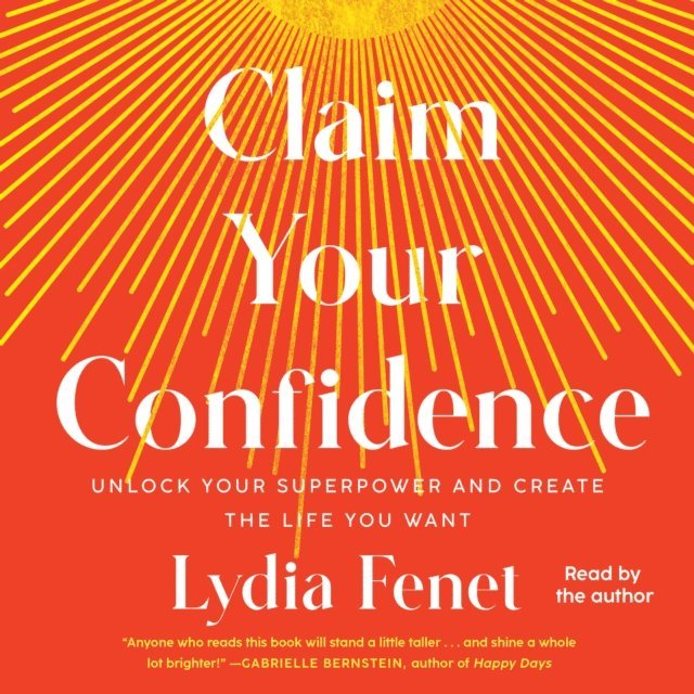 Lydia Fenet - Claim Your Confidence, Ljudbok