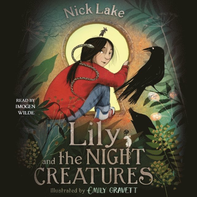 Nick Lake - Lily and the Night Creatures, Ljudbok