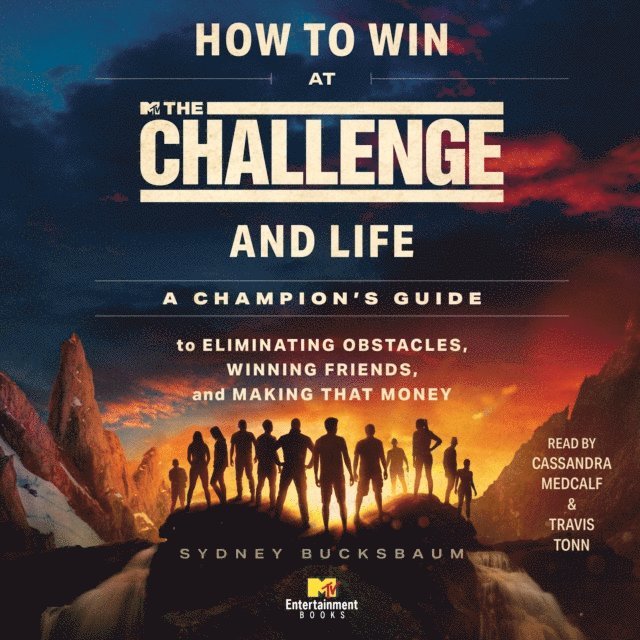 Sydney Bucksbaum - How to Win at The Challenge and Life, Ljudbok
