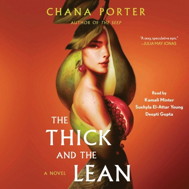 Chana Porter - Thick and the Lean, Ljudbok