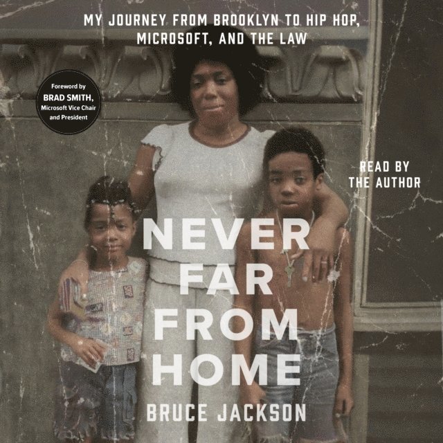 Bruce Jackson - Never Far from Home, Ljudbok