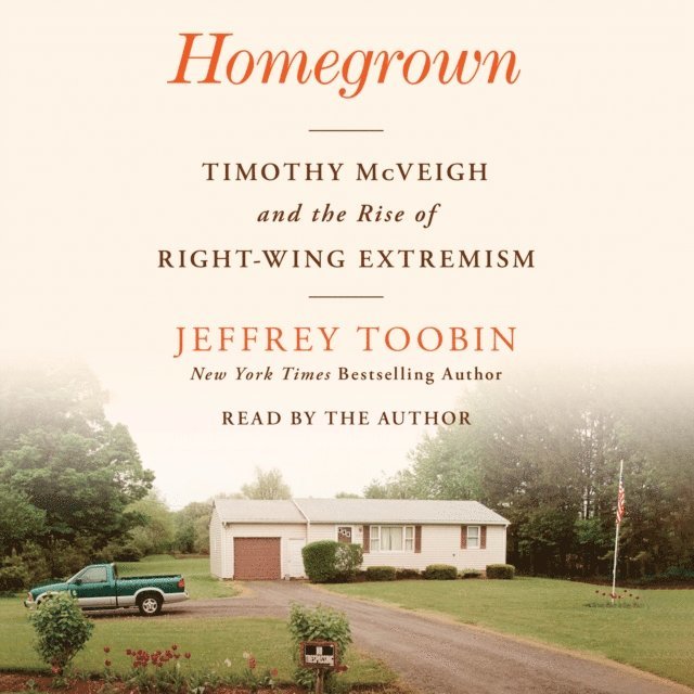 Jeffrey Toobin - Homegrown, Ljudbok