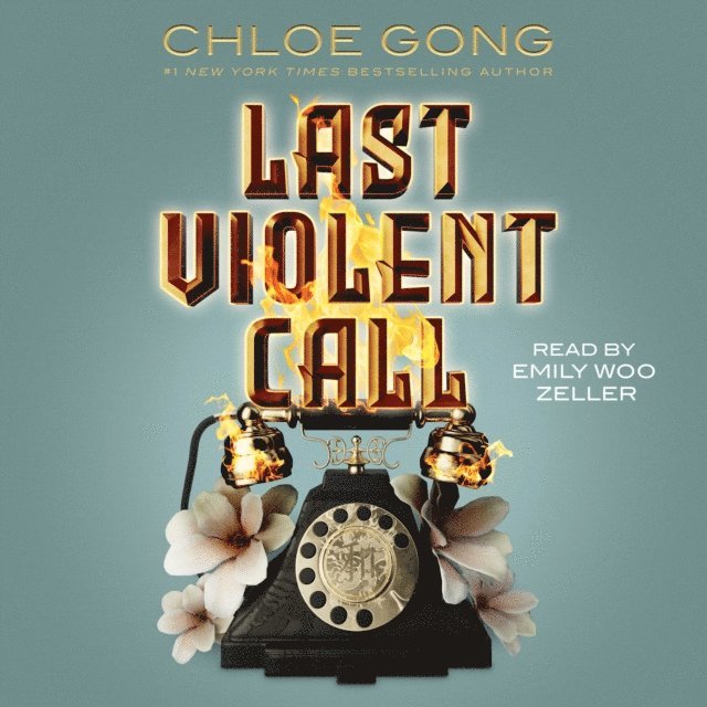 Chloe Gong - Last Violent Call, Ljudbok