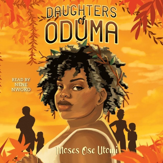 Moses Ose Utomi - Daughters of Oduma, Ljudbok