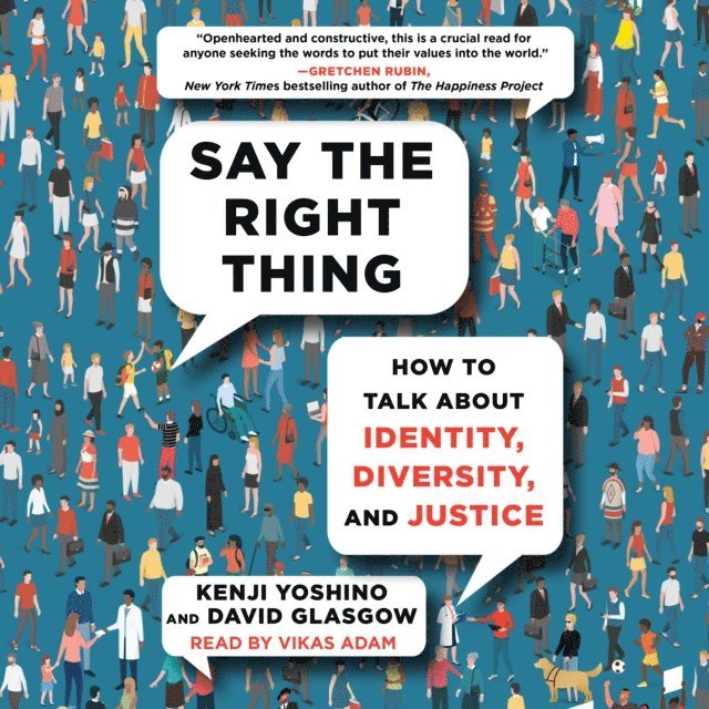 David Glasgow, Kenji Yoshino - Say the Right Thing, Ljudbok