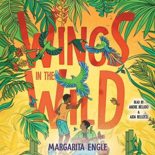 Margarita Engle - Wings in the Wild, Ljudbok