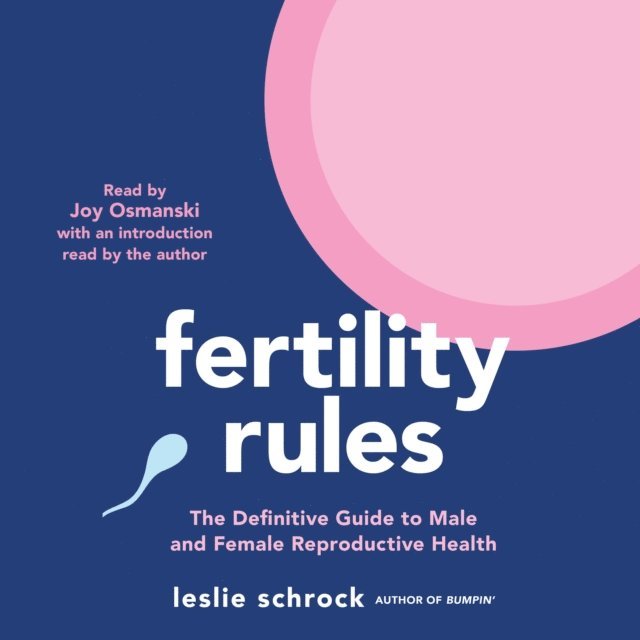 Leslie Schrock - Fertility Rules, Ljudbok