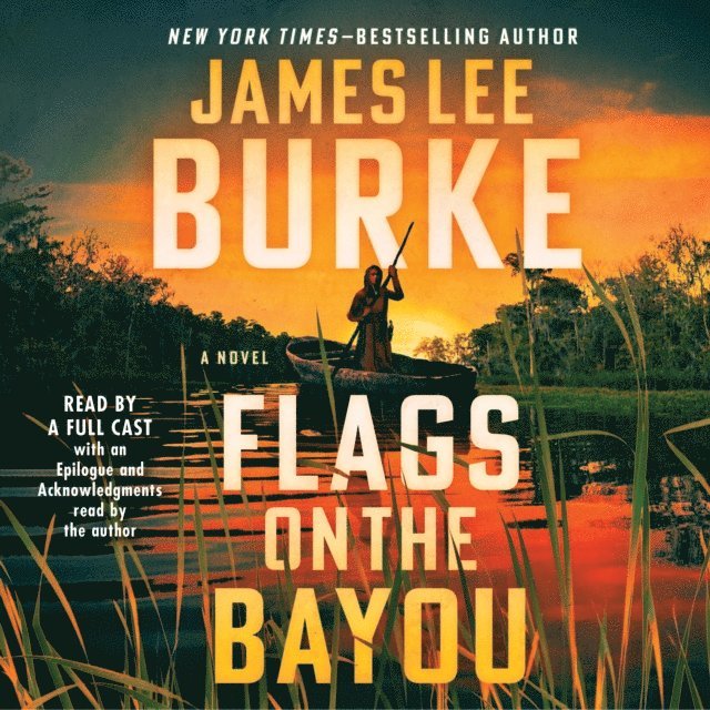 James Lee Burke - Flags on the Bayou, Ljudbok