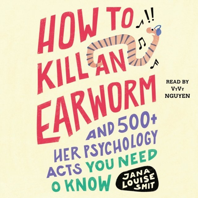 Jana Louise Smit - How to Kill an Earworm, Ljudbok
