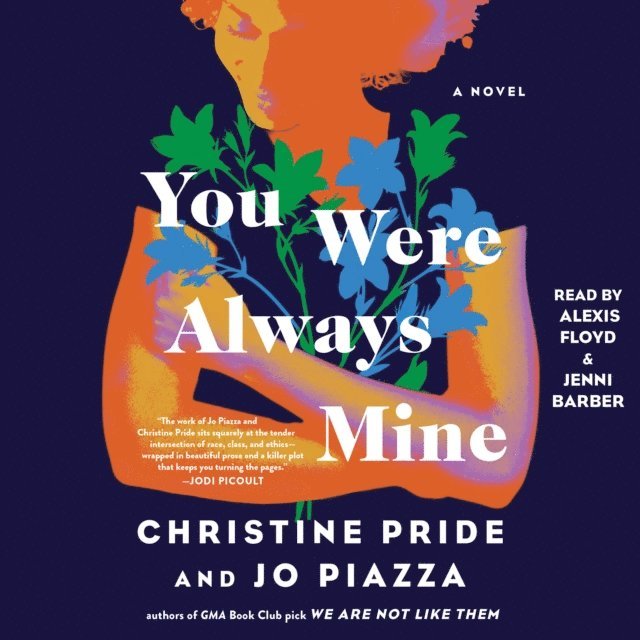 Jo Piazza, Christine Pride - You Were Always Mine, Ljudbok