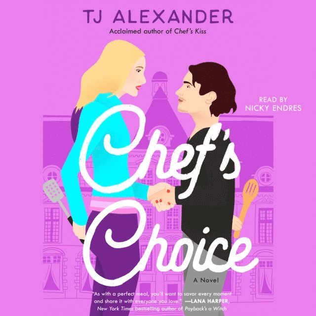 TJ Alexander - Chef's Choice, Ljudbok