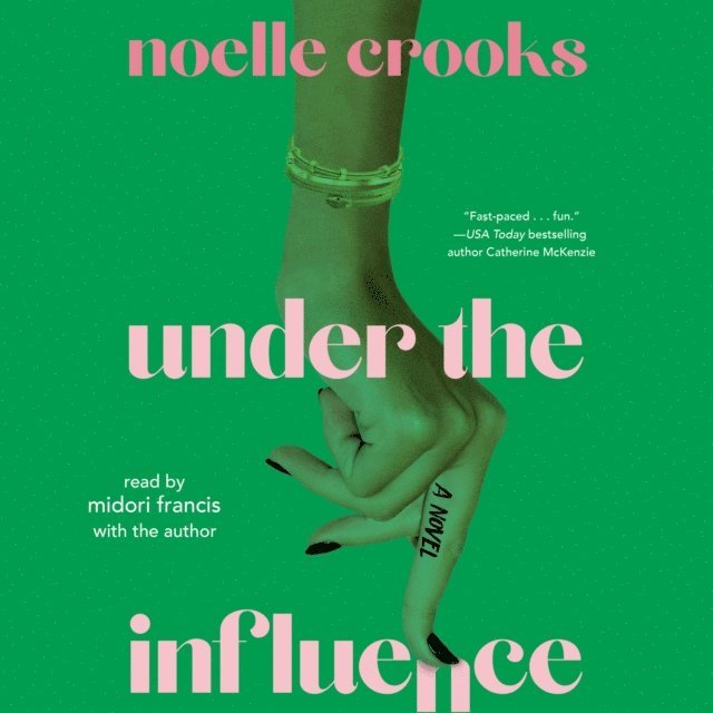 Noelle Crooks - Under the Influence, Ljudbok