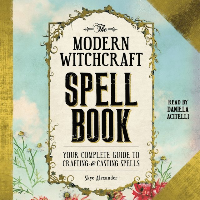 Skye Alexander - Modern Witchcraft Spell Book, Ljudbok