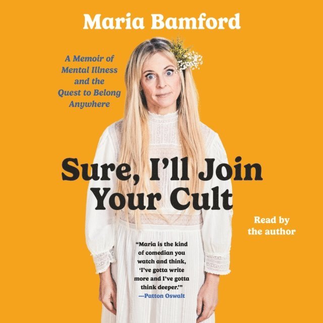 Maria Bamford - Sure, I'll Join Your Cult, Ljudbok