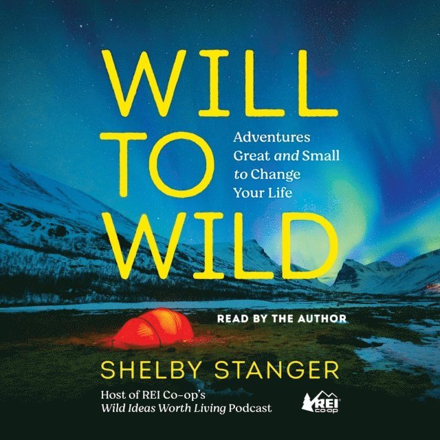 Shelby Stanger - Will to Wild, Ljudbok