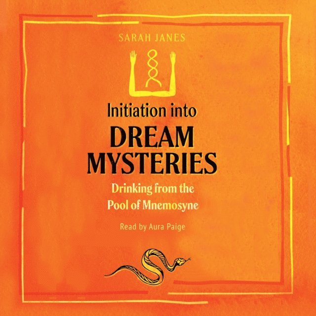 Sarah Janes - Initiation into Dream Mysteries, Ljudbok