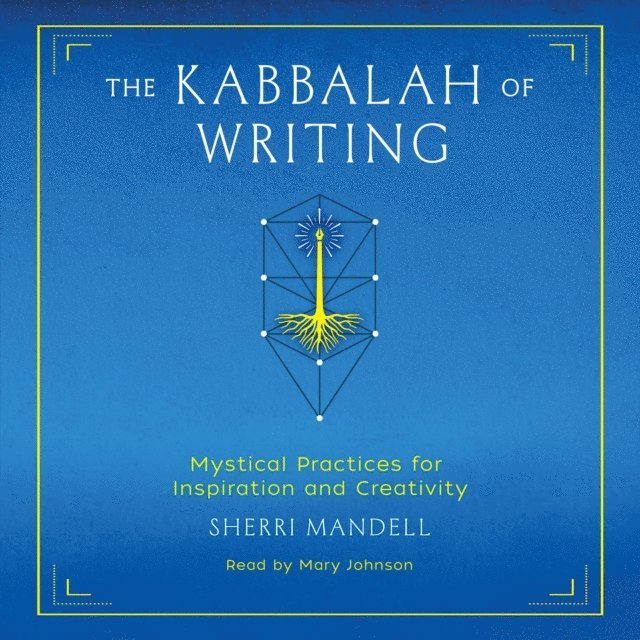 Sherri Mandell - Kabbalah of Writing, Ljudbok