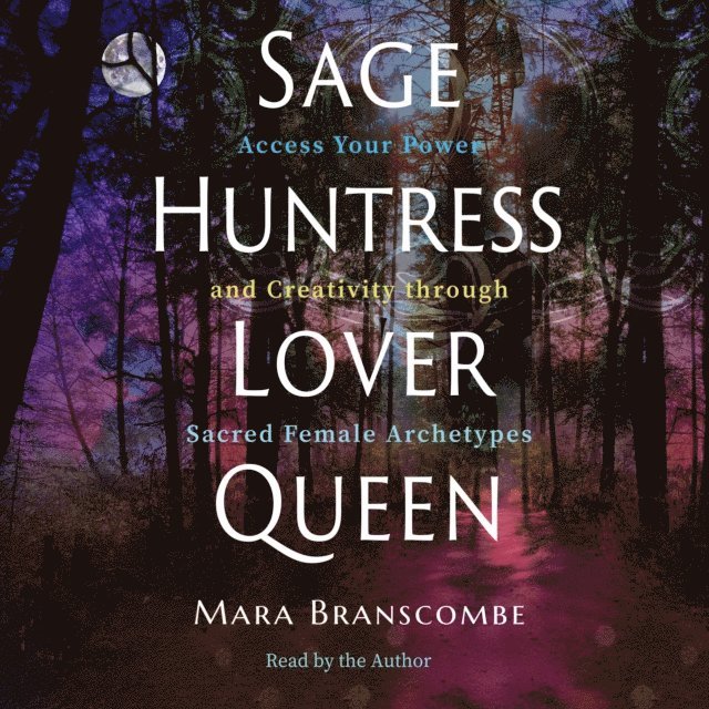 Mara Branscombe - Sage, Huntress, Lover, Queen, Ljudbok