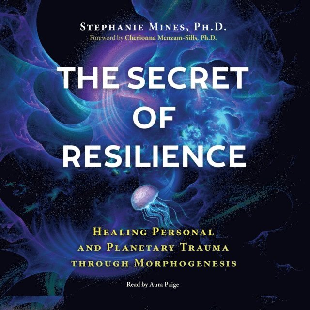 Stephanie Mines - Secret of Resilience, Ljudbok