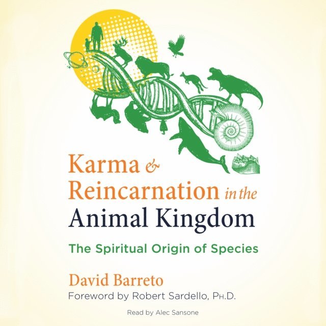 David Barreto - Karma and Reincarnation in the Animal Kingdom, Ljudbok. Tillgänglighet: Lägg i varukorg
