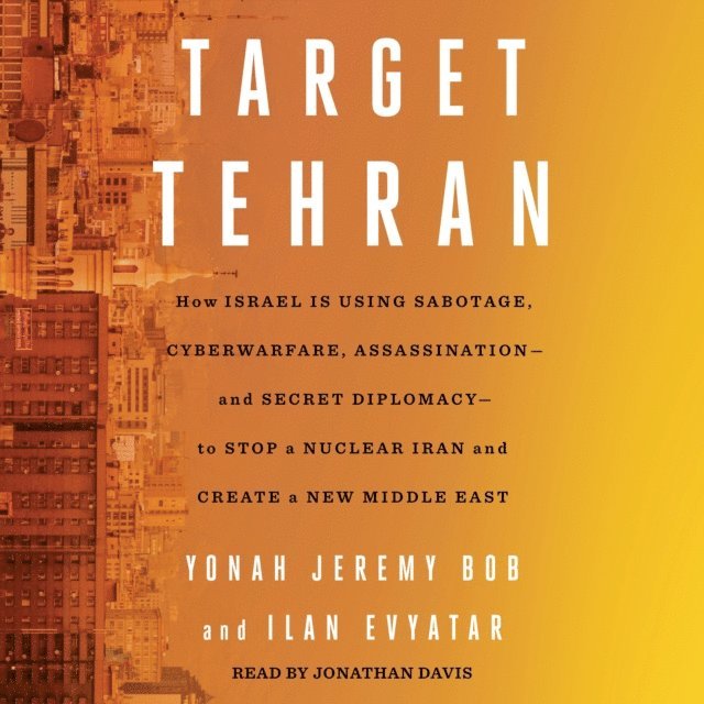 Ilan Evyatar, Yonah Jeremy Bob - Target Tehran, Ljudbok