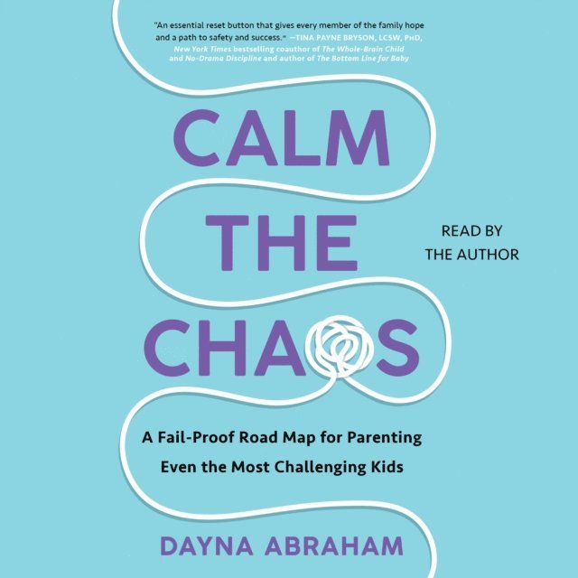Dayna Abraham - Calm the Chaos, Ljudbok