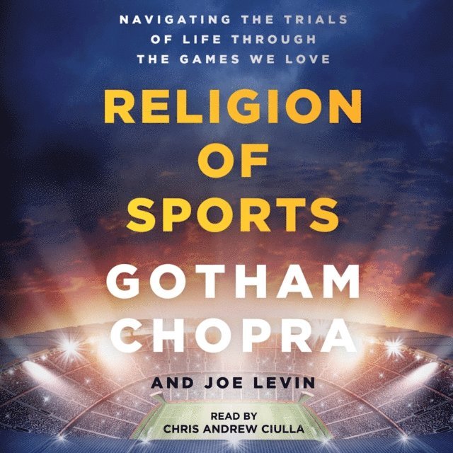 Gotham Chopra - Religion of Sports, Ljudbok