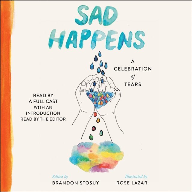 Brandon Stosuy - Sad Happens, Ljudbok