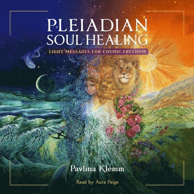 Pavlina Klemm - Pleiadian Soul Healing, Ljudbok