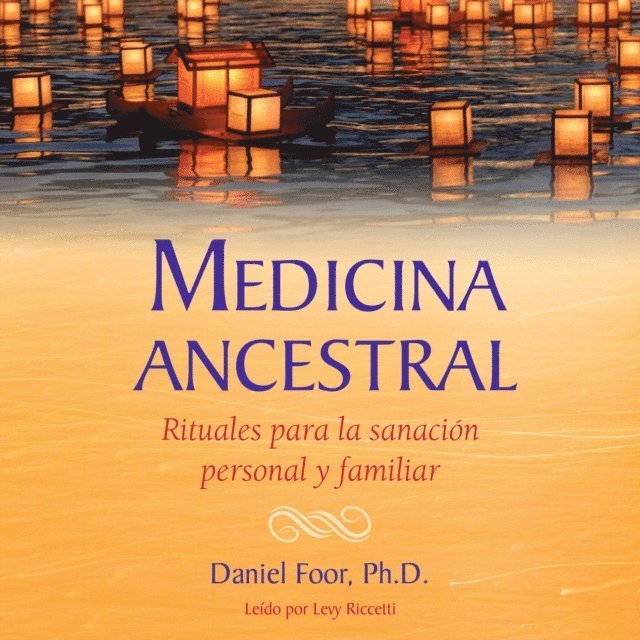 Daniel Foor - Medicina ancestral, Ljudbok