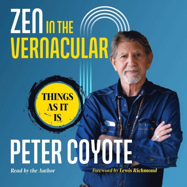 Peter Coyote - Zen in the Vernacular, Ljudbok