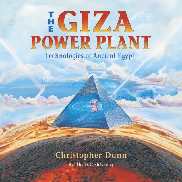 Christopher Dunn - Giza Power Plant, Ljudbok