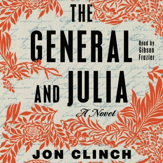 Jon Clinch - General and Julia, Ljudbok