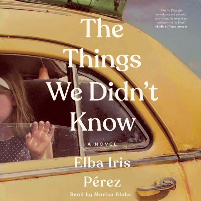 Elba Iris Perez - Things We Didn't Know, Ljudbok