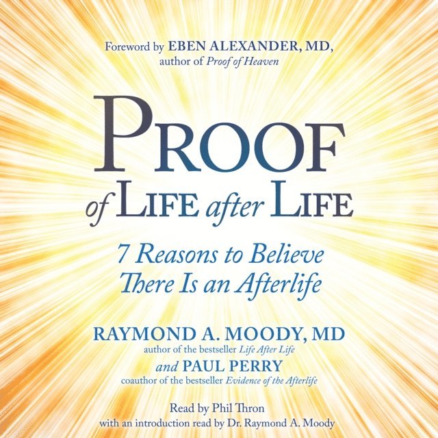 Paul Perry, Raymond Moody - Proof of Life after Life, Ljudbok