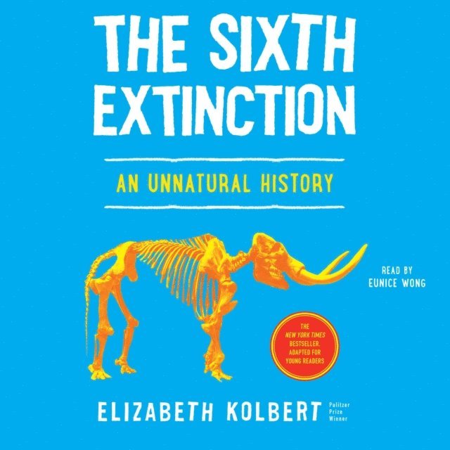 Elizabeth Kolbert - Sixth Extinction (Young Readers Adaptation), Ljudbok
