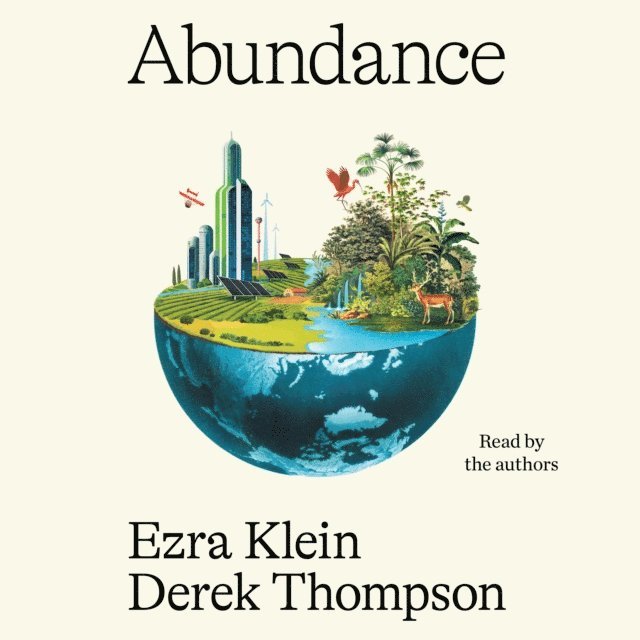 Derek Thompson, Ezra Klein - Abundance, Ljudbok