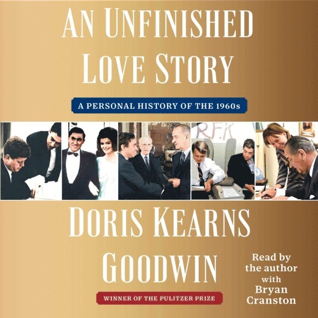 Doris Kearns Goodwin - Unfinished Love Story, Ljudbok