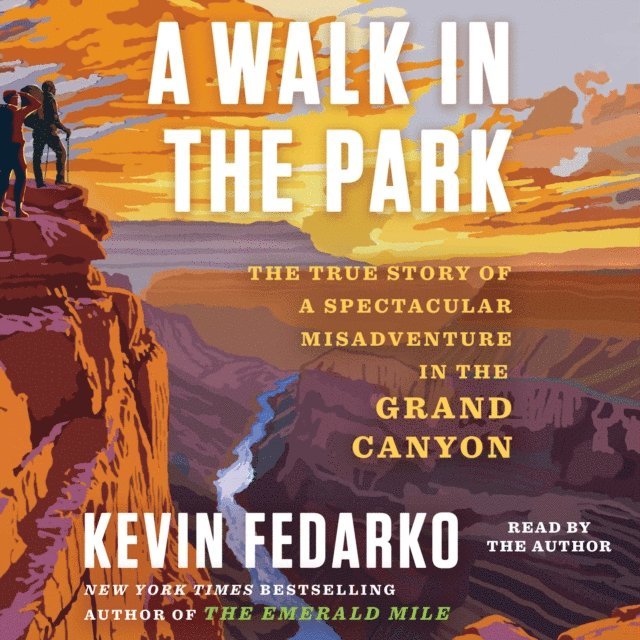 Kevin Fedarko - Walk in the Park, Ljudbok