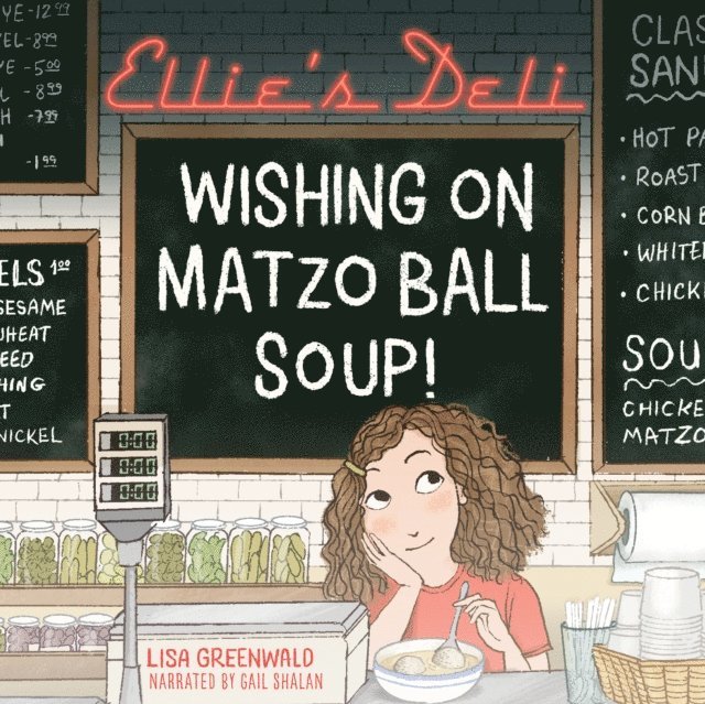 Lisa Greenwald - Ellie's Deli: Wishing on Matzo Ball Soup!, Ljudbok