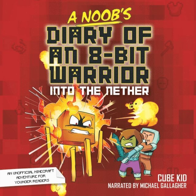 Cube Kid - Noob's Diary of an 8-Bit Warrior, Ljudbok