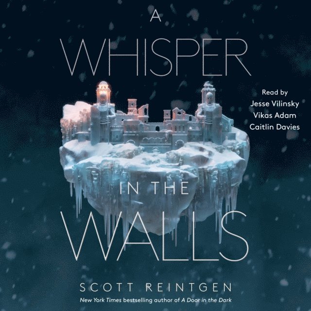 Scott Reintgen - Whisper in the Walls, Ljudbok